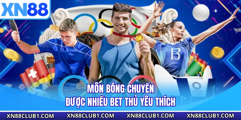 Môn bóng chuyền được nhiều bet thủ yêu thích